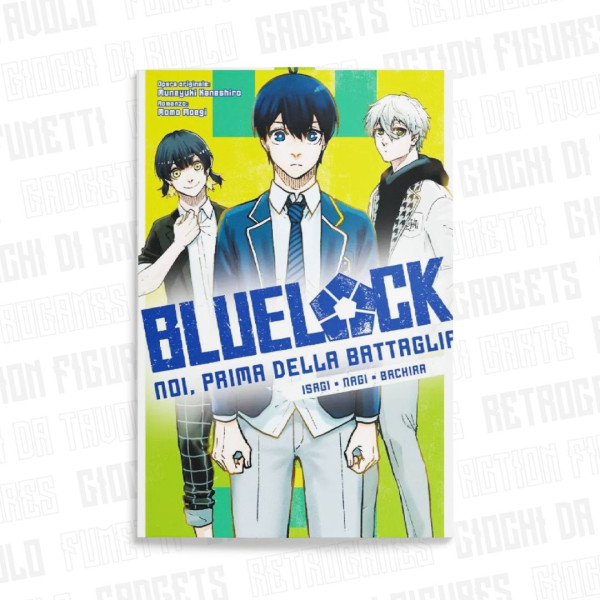 Blue Lock - Noi, Prima Della Battaglia 1 | Romanzo