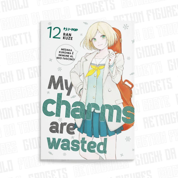 My Charms Are Wasted 12