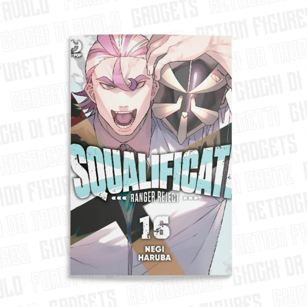 Squalificati - Ranger Reject Vol.16