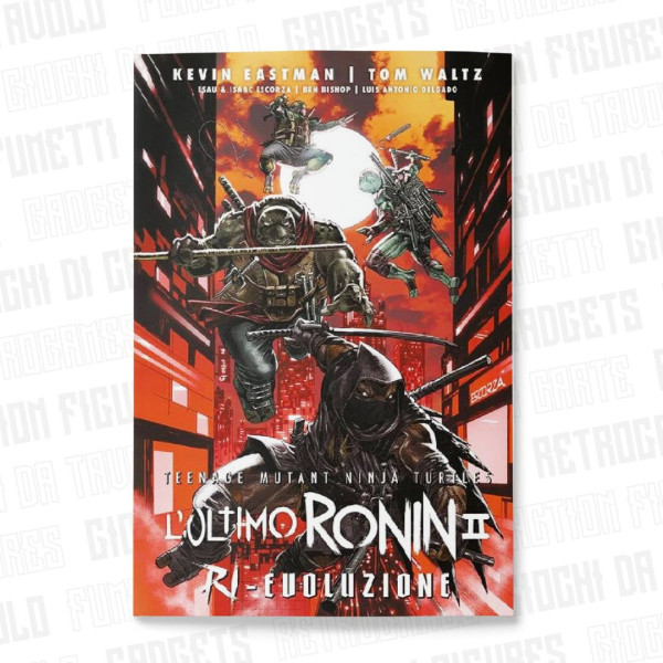 Teenage Mutant Ninja Turtles | L'Ultimo Ronin II: Ri-Evoluzione