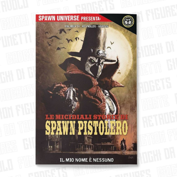 Le Micidiali Storie di Spawn Pistolero Vol. 1
