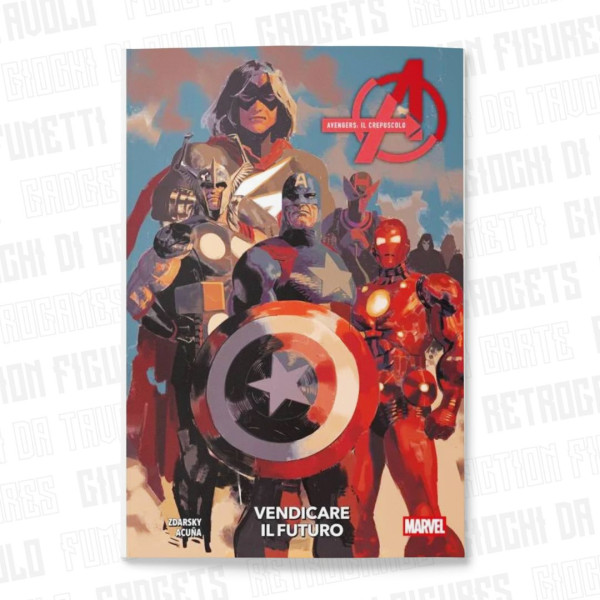 Avengers Crepuscolo | Vendicare Il Futuro