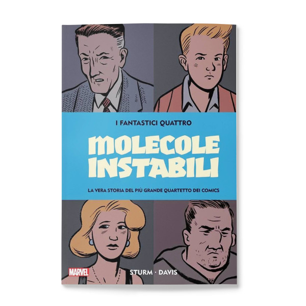 Molecole Instabili - La Vera Storia dei Fantastici Quattro